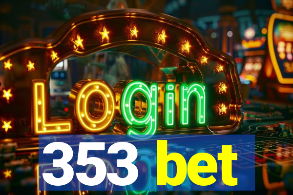 353 bet